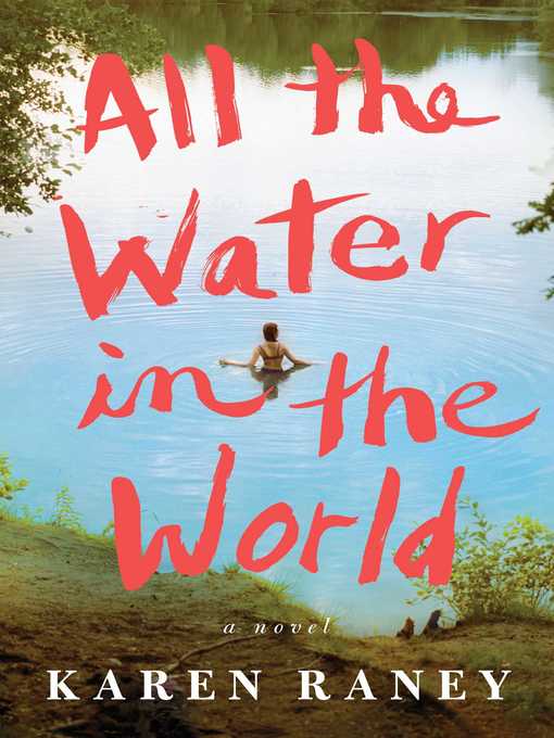 Title details for All the Water in the World by Karen Raney - Wait list